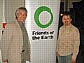 Friends of the Earth Executive Director Tony Juniper and SSV co-ordinator Jason Addy